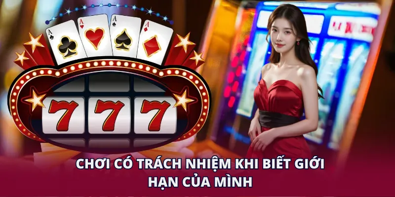 Chơi có trách nhiệm khi biết giới hạn của mình