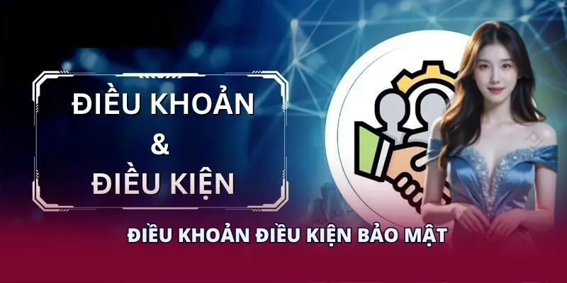 Điều khoản điều kiện bảo mật