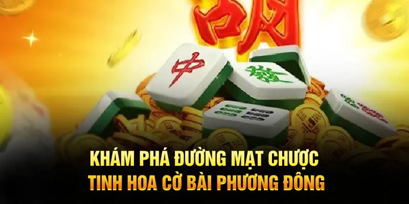 Giao diện nổ hũ đường mạt chược ấn tượng