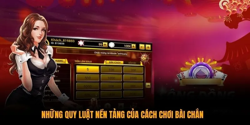 Những quy luật nền tảng của cách chơi bài Chắn