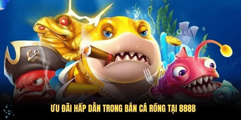 Ưu đãi hấp dẫn trong bắn cá Rồng tại KUBET